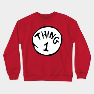 thing 1 one Crewneck Sweatshirt